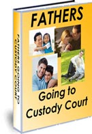 FATHERS GOING TO CUSTODY COURT 