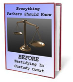 Everything Men Should Know Before Testifying In Custody Court